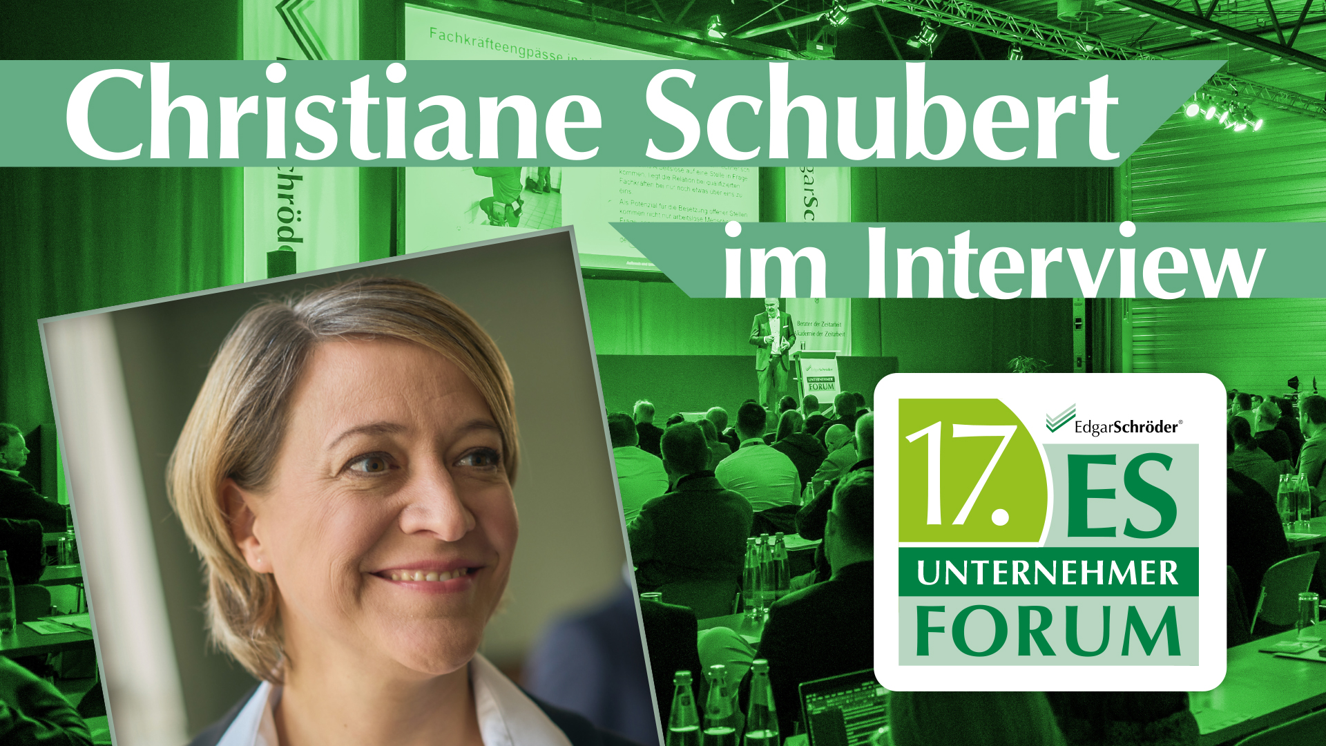 17. ES-Unternehmerforum – Line-up 2024: Christiane Schubert im Interview